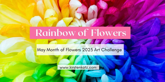 May Month of Flowers - Kirsten Katz