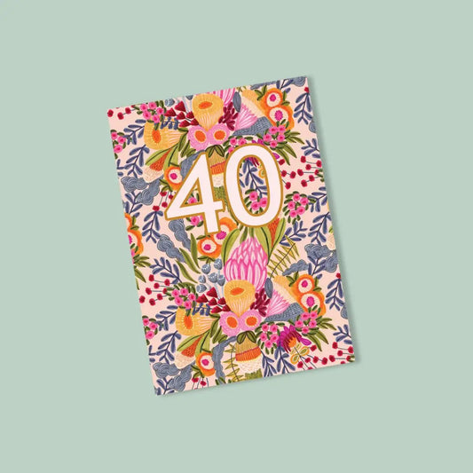 Botanica 40th Birthday Card – Australian Bush Flowers | Made in Australia Kirsten Katz