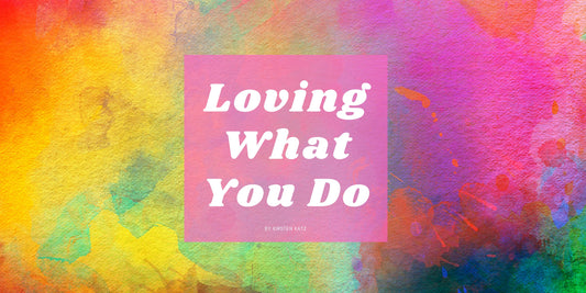 The-only-way-to-great-work-is-to-do-what-you-love Kirsten Katz