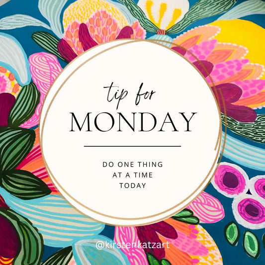 Monday Mindset - Do One Thing At A Time - Kirsten Katz